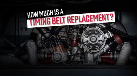 How Much Does A Timing Belt Replacement Cost