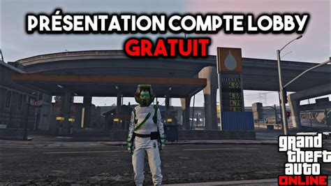 COMPTE LOBBY GRATUIT PRESENTATION GTA 5 ONLINE YouTube