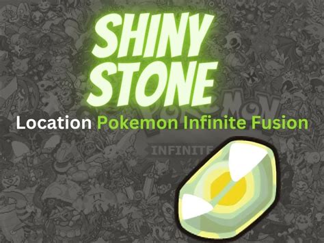 Pokemon Infinite Fusion Shiny Stone | How to get it?