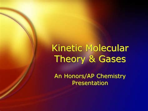 PPT - Kinetic Molecular Theory & Gases PowerPoint Presentation - ID:3326496