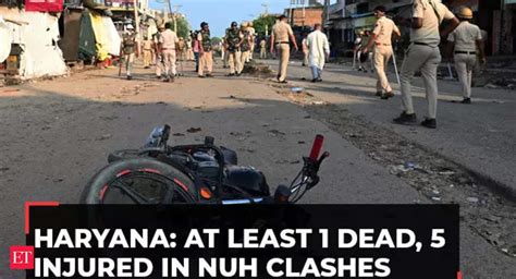 Nuh Clashes At Least 1 Dead 5 Injured In Communal Violence In Haryana