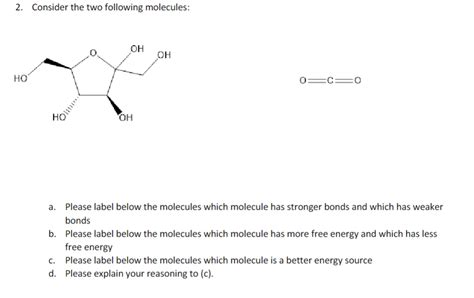 2 Consider the two following molecules O C O | StudyX
