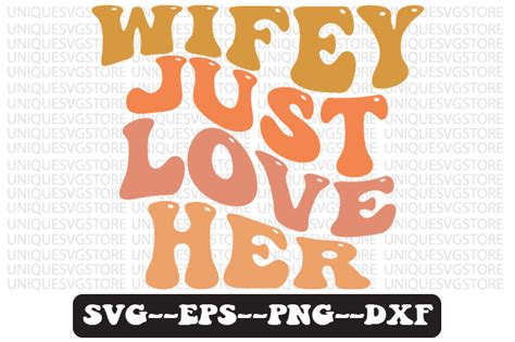 Wifey Just Love Her Retro Svg Design Graphic By Uniquesvgstore · Creative Fabrica