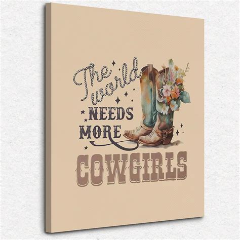 Nogrit Western Decorthe World Needs More Cowgirls Western