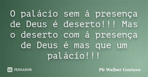 O Palácio Sem á Presença De Deus é Pb Walber Gustavo Pensador