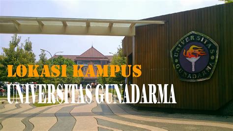 Lokasi Kampus Universitas Gunadarma Youtube