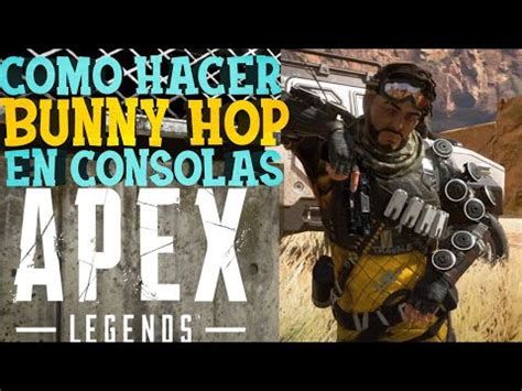 Parcheado Como Hacer BUNNY HOP En CONSOLAS PS4 Y XBOX Apex Legends