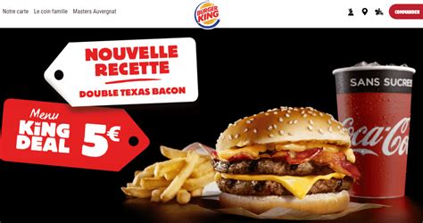 Menu King Deal Burger King Nouvelle Recette Double Texas Bacon