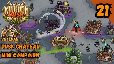 Dusk Chateau Campaign Veteran Kingdom Rush Frontiers Youtube