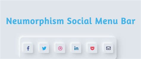 Neumorphism Social Media Menu Bar Using HTML And CSS DEV Community