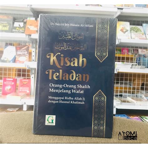 Jual Kisah Teladan Orang Orang Shalih Menjelang Wafat Griya Ilmu