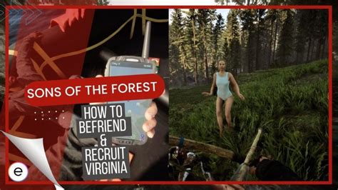 Sons Of The Forest How To Recruit Virginia Easy Guide EXputer