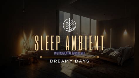 Had A Tough Day This Dreamy Days Sleep Ambient Music Will Help You