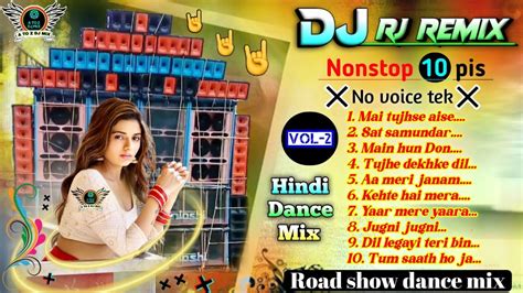 🤘nonstop Hindi Road Show Dance Mix Part 2 🔊rj Remix Matal Dance