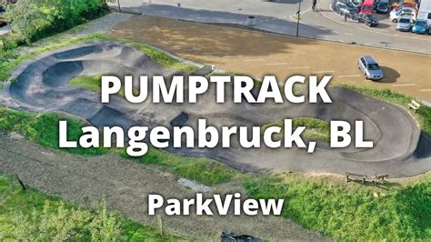 Pumptrack Langenbruck BL Schweiz ParkView Tour 345 YouTube