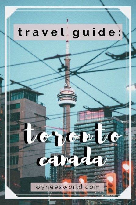 Travel Guide Toronto Ontario Travel Guide Canada Travel Travel