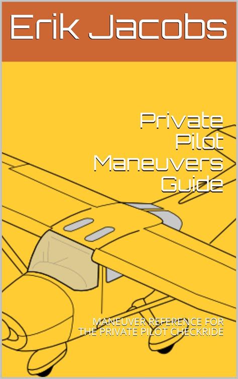 Private Pilot Maneuvers Guide Maneuver Reference For The Private Pilot