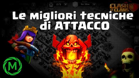 Clash Of Clans Le Migliori Tecniche Di ATTACCO YouTube