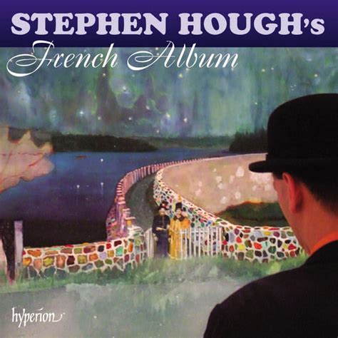 Stephen Hough S French Album Stephen Hough Piano Stephen Hough