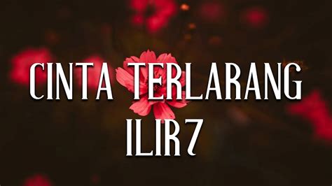 Ilir 7 Cinta Terlarang Lagu Lirik YouTube