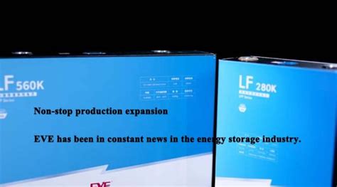 EVE Releases 560Ah Large Capacity Energy Storage Battery LF560K The