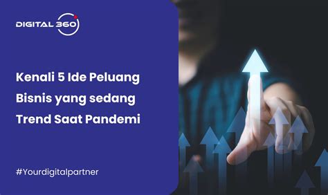 Kenali 5 Ide Peluang Bisnis Yang Sedang Trend Saat Pandemi