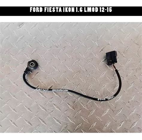 Sensor De Detonacion Ford Fiesta Ikon 1 6l Mod 12 15 Meses sin interés