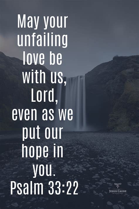 May Your Unfailing Love Be With Us Lord Even As We Put Our Hope In