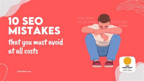 Seo Mistakes That You Must Avoid At All Costs