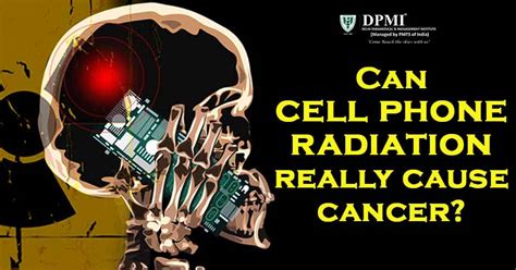 Can Cell Phone Radiation Really Cause Cancer Dpmi