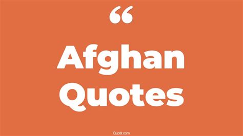 45 Sensational Famous Afghan Quotes | best afghan, funny afghan quotes