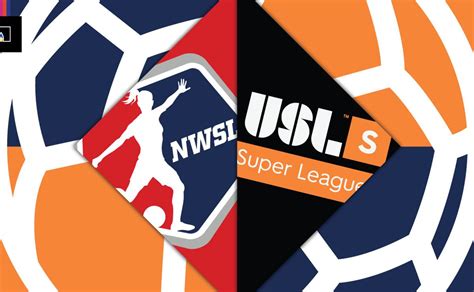 Nwsl Vs Usl Super League On A Collision Course In Us Soccer World Soccer Talk