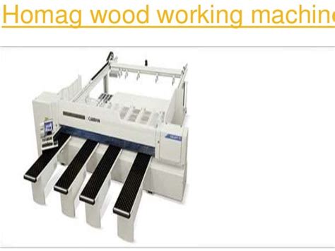 Homag Wood Working Machinery