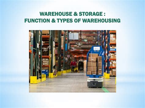 PPT - WAREHOUSE & STORAGE : FUNCTION & TYPES OF WAREHOUSING PowerPoint ...