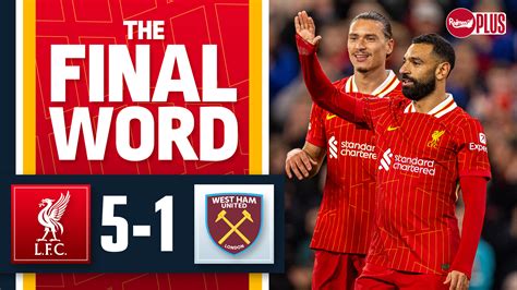 Liverpool 5 1 West Ham League Cup The Final Word The Redmen TV