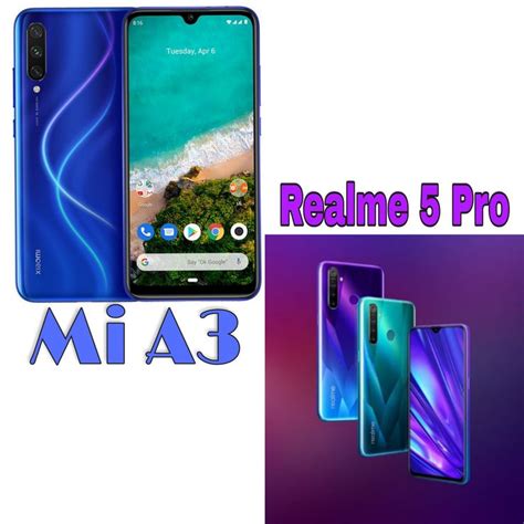 Mi A3 Vs Realme 5 Pro Photo Visit Https Knowb4buy Tk 2019 08