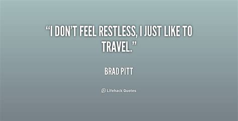 Quotes About Feeling Restless. QuotesGram