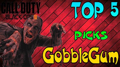 Call Of Duty Black Ops 3 TOP 5 BEST GOBBLE GUM TO USE BO3 ZOMBIE