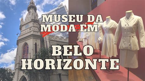 VLOG MUSEU DA MODA EM BH Moda Cultura YouTube