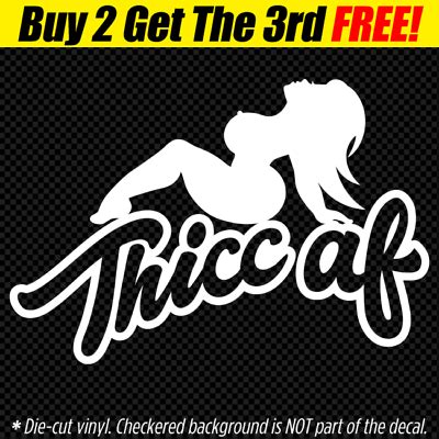 THICC AF Vinyl Decal JDM Euro Stance Sexy Thick Girl Mudflap 4x4 Hiphop