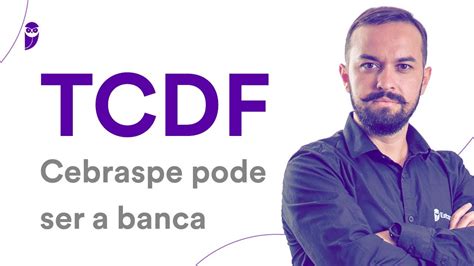 Concurso TCDF Cebraspe Pode Ser A Banca YouTube