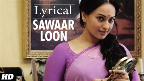 Sawaar Loon Lootera Song With Lyrics | Ranveer Singh, Sonakshi Sinha ...