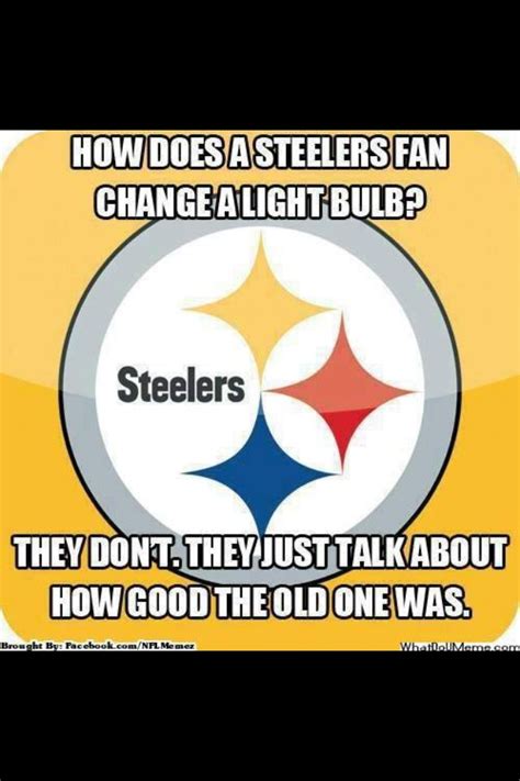 Hating On The Steelers Funny Steelers Memes Pittsburgh Steelers