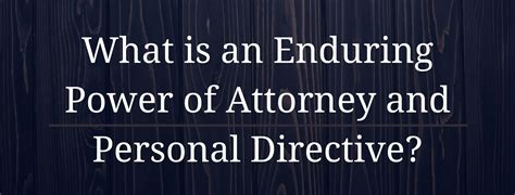 Ask A St Albert Lawyer What Is An Enduring Power Of Attorney And