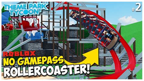 Building A Rollercoaster Without Gamepasses In Theme Park Tycoon 2