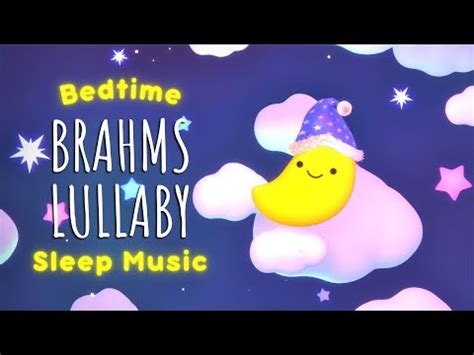 Lullaby Brahms Baby Sleep Music For Intelligence Stimulation Bedtime