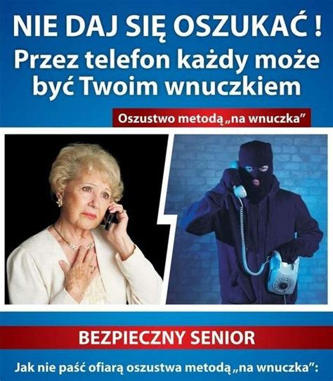 Uwaga na oszustów Znowu próbują okraść seniorów metodą na wnuczka