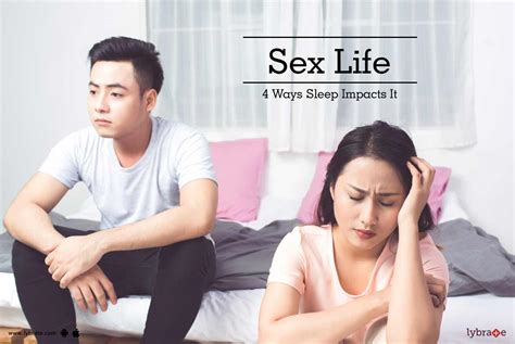 Sex Life Ways Sleep Impacts It By Dr S K Lybrate