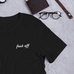 Fuck Off Shirt Funny Tshirt Fuck Off T Shirt Back Off Funny