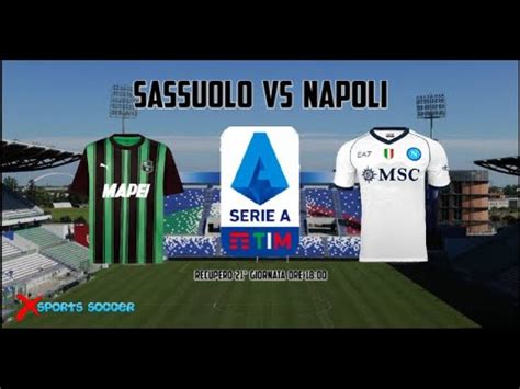 SASSUOLO Vs NAPOLI SERIE A RECUPERO 21 Giornata Live